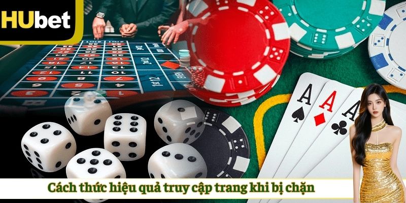 Cách thức hiệu quả truy cập trang khi bị chặn