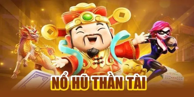 Khám phá tổng quan game Nổ Hũ Thần Tài HUBET